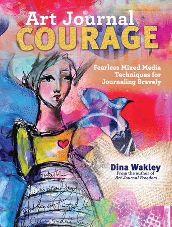 Art Journal Courage: Fearless Mixed Media Techniques for Journaling Bravely - The Merri Artist - merriartist.com
