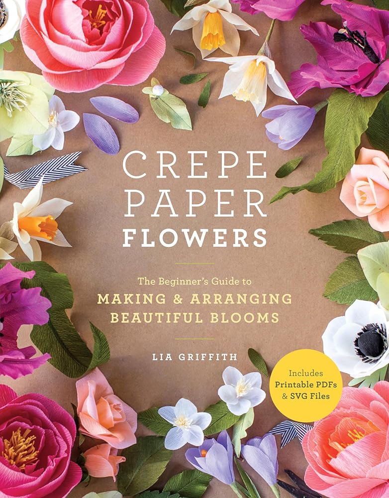 Crepe Paper Flowers: The Beginner's Guide to Making and Arranging Beautiful Blooms - The Merri Artist - merriartist.com