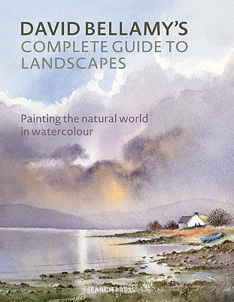 David Bellamy's Complete Guide to Landscapes: Painting the natural world in watercolour - The Merri Artist - merriartist.com