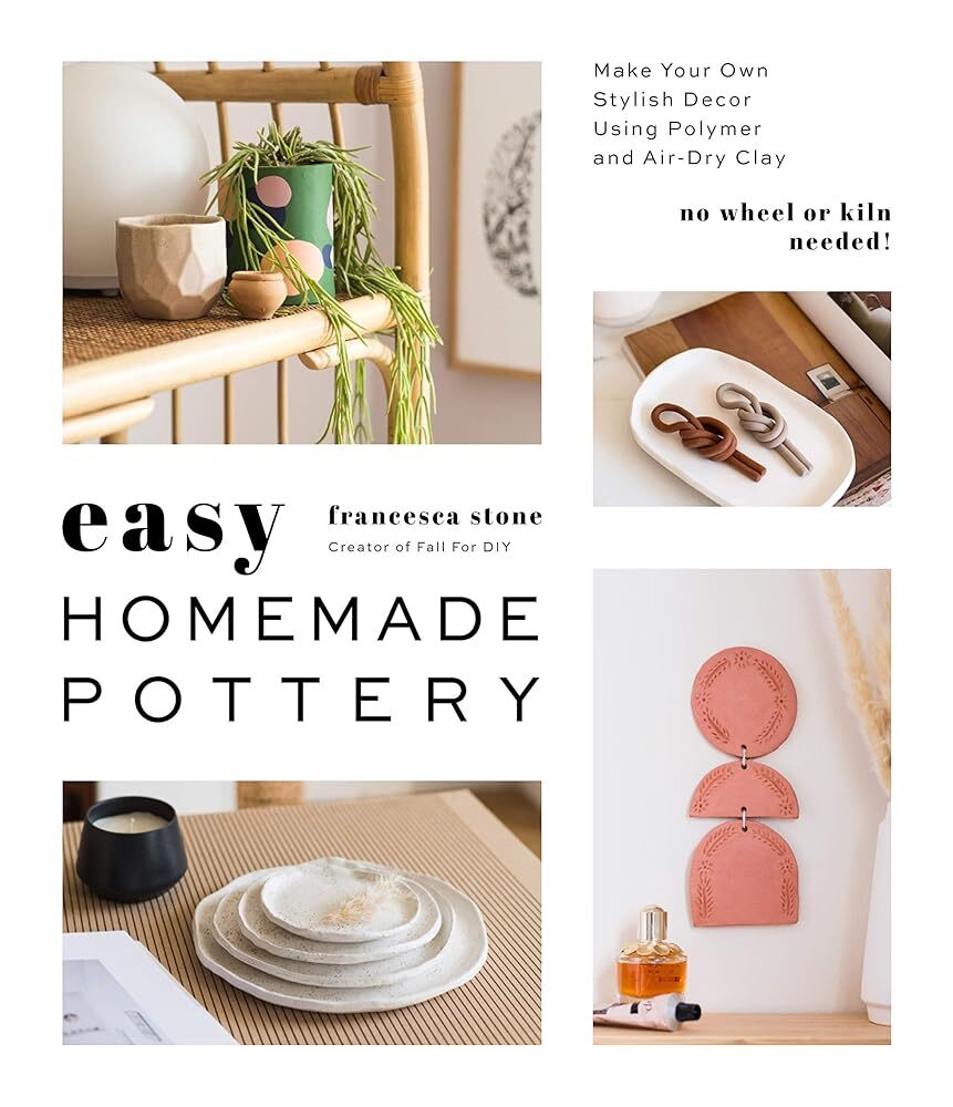 Easy Homemade Pottery: Make Your Own Stylish Decor Using Polymer and Air - Dry Clay - The Merri Artist - merriartist.com
