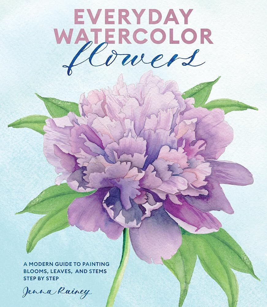 Everyday Watercolor Flowers: A Modern Guide to Painting Blooms, Leaves, and Stems Step by Step - The Merri Artist - merriartist.com