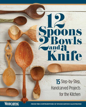 Fox Chapel Publishing - 12 Spoons 2 Bowls and a Knife - 15 Step - by - Step Projects - The Merri Artist - merriartist.com