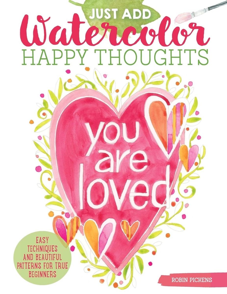 Fox Chapel Publishing - Just Add Watercolor Happy Thoughts - Easy Beginner Guide - The Merri Artist - merriartist.com