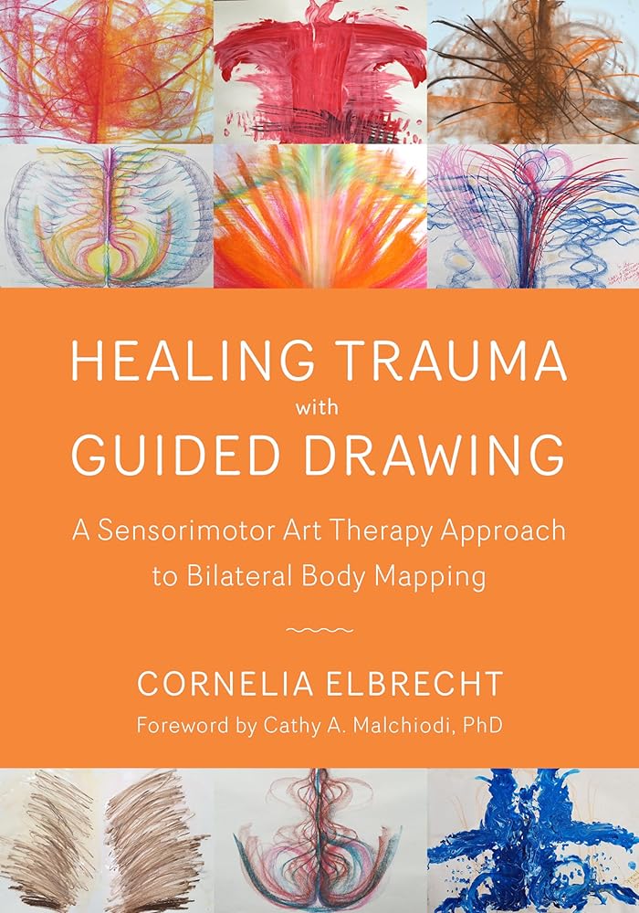 Healing Trauma with Guided Drawing: A Sensorimotor Art Therapy Approach to Bilateral Body Mapping - The Merri Artist - merriartist.com
