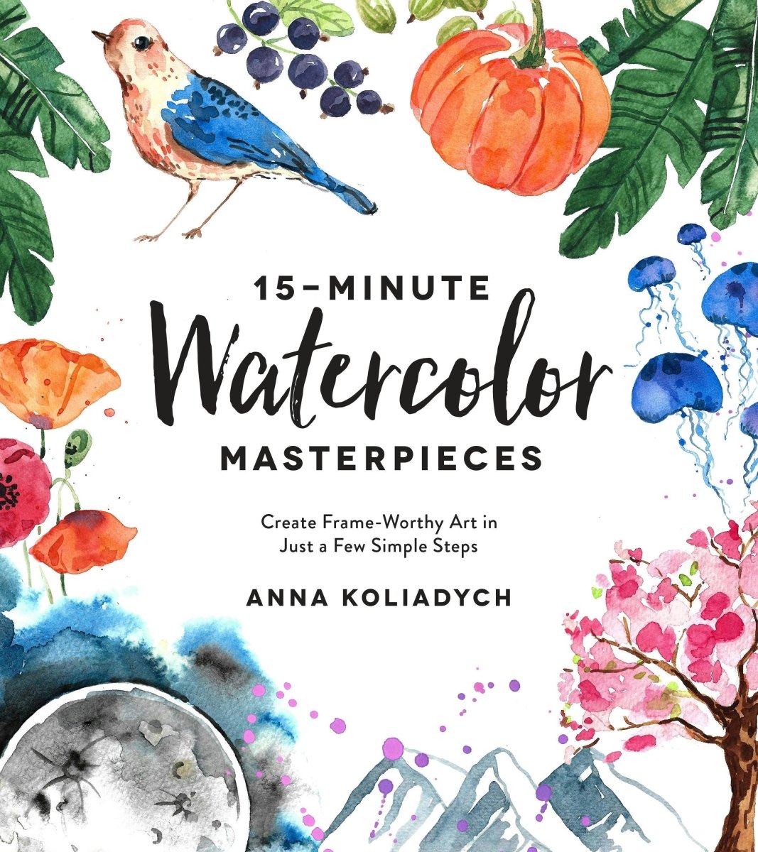 Macmillan Publishers - 15 - Minute Watercolor Masterpieces: Create Frame - Worthy Art - The Merri Artist - merriartist.com