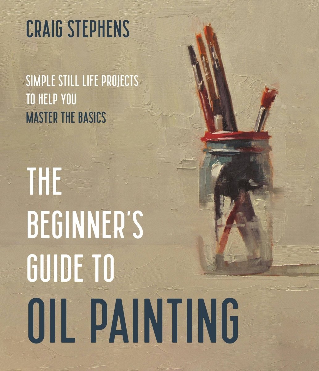 Macmillan Publishers - Beginner’S Guide to Oil Painting: Simple Still Life Projects - The Merri Artist - merriartist.com