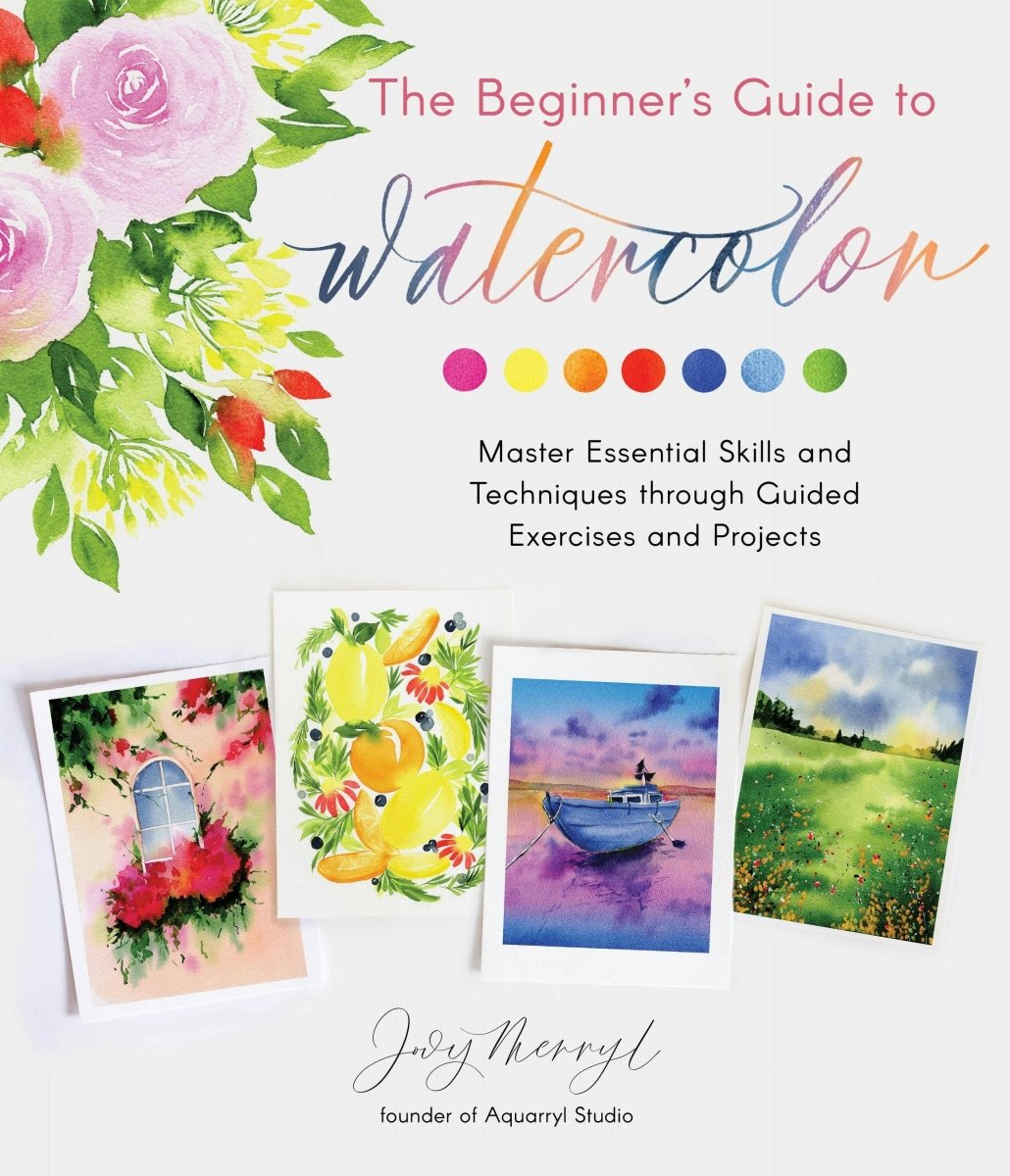Macmillan Publishers - Beginner's Guide To Watercolor: Skills & Projects - The Merri Artist - merriartist.com