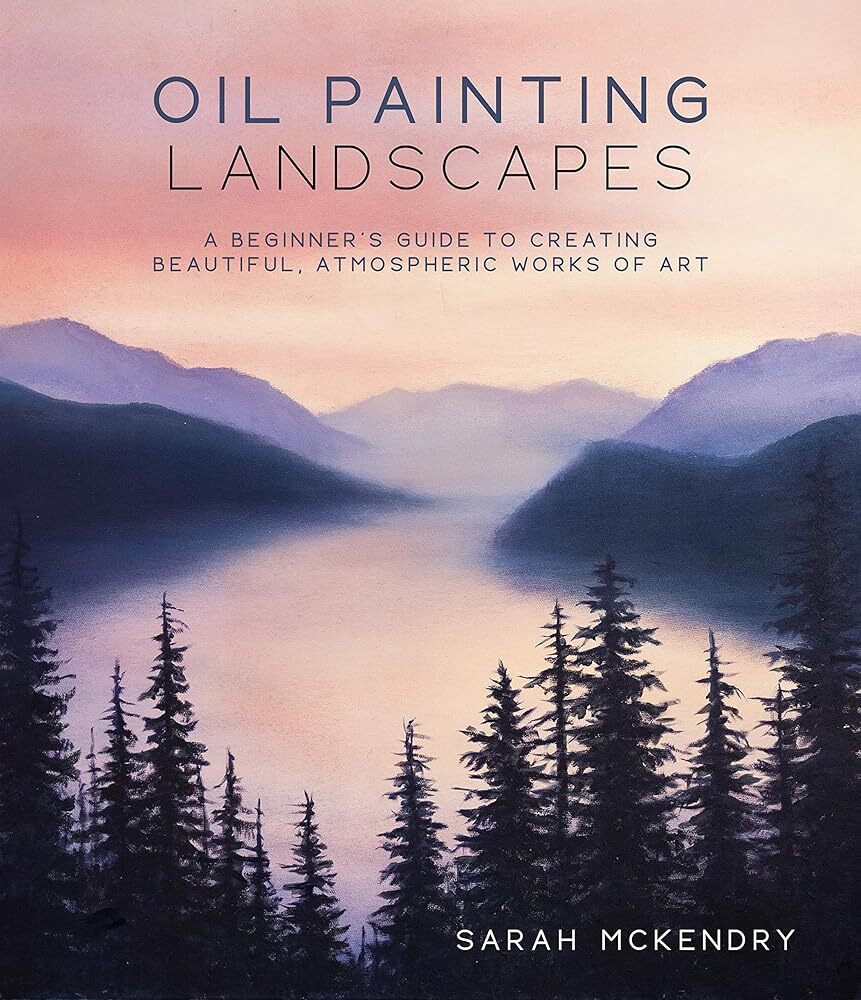Oil Painting Landscapes: A Beginner's Guide to Creating Beautiful Atmospheric Works of Art - The Merri Artist - merriartist.com