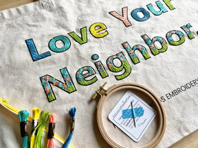 Rosanna Diggs Embroidery - Love Your Neighbor Tote Bag Embroidery Kit - The Merri Artist - merriartist.com