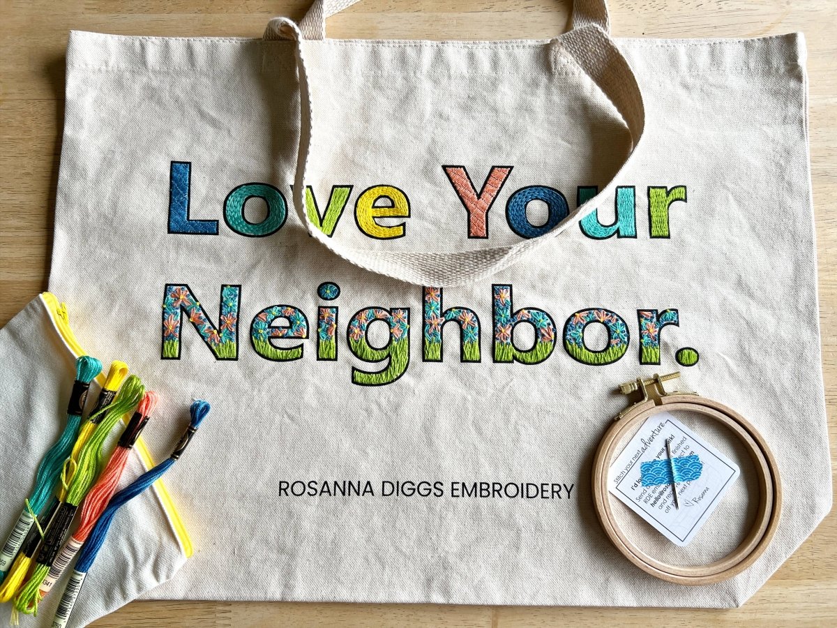 Rosanna Diggs Embroidery - Love Your Neighbor Tote Bag Embroidery Kit - The Merri Artist - merriartist.com