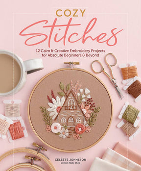 Schiffer Publishing - Cozy Stitches: 12 Calm & Creative Embroidery Projects - The Merri Artist - merriartist.com