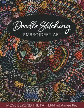 Simon & Schuster - Doodle Stitching Embroidery Art by Aimee Ray - Paperback; 128 pages / English - The Merri Artist - merriartist.com