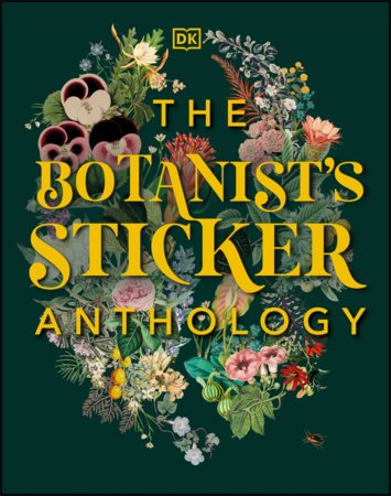 The Botanist's Sticker Anthology, 232 pages by DK - merriartist.com