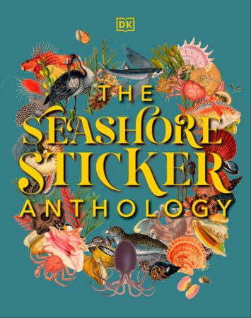 The Seashore Sticker Anthology, 232 pages by DK - merriartist.com